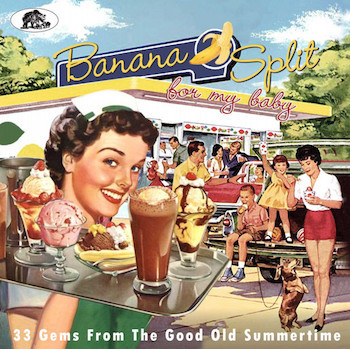 V.A. - Banana Split For My Baby : 33 Gems From The G..
